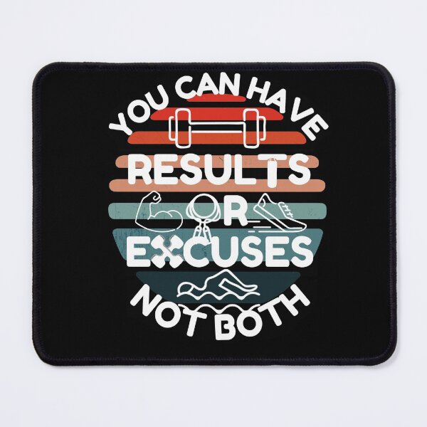 Item preview, You Can Have Results Or Excuses Not Both designed and sold by Chaos-Touch.