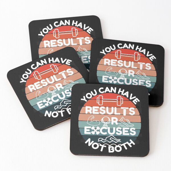 Item preview, You Can Have Results Or Excuses Not Both designed and sold by Chaos-Touch.