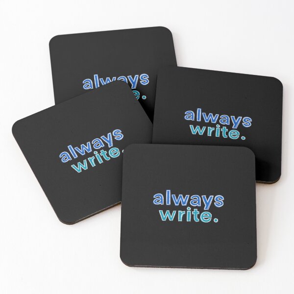 Item preview, always write. designed and sold by PhDoer.