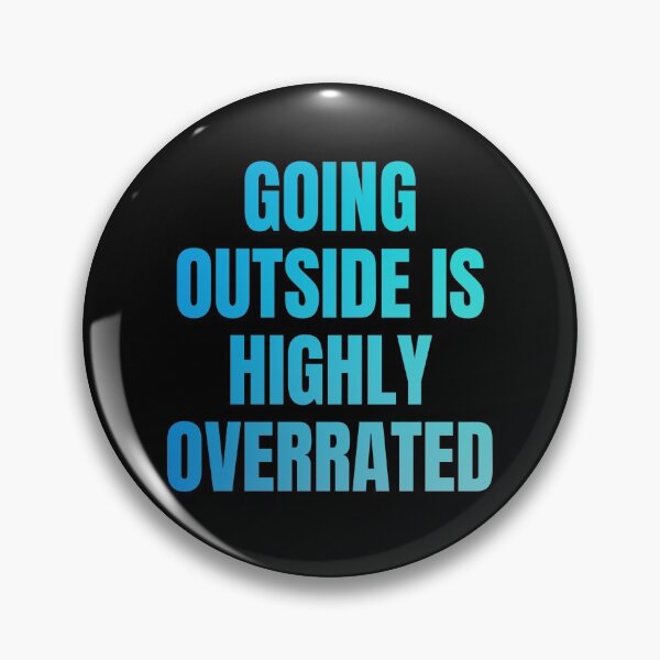 Item preview, Going Outside Is Highly Overrated designed and sold by StoicQuotes.