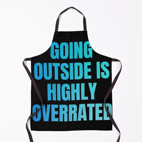 Item preview, Going Outside Is Highly Overrated designed and sold by StoicQuotes.