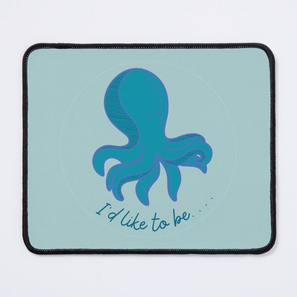 Item preview, Cute Octopus I'd like to be... designed and sold by superbling.