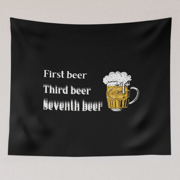 Item preview, First beer, third beer, seventh beer Funny designed and sold by JaneDesignsForU.