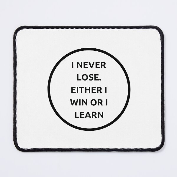 Item preview, I NEVER LOSE - EITHER I WIN OR I LEARN - inspirational quote designed and sold by Inspirationmotivation.