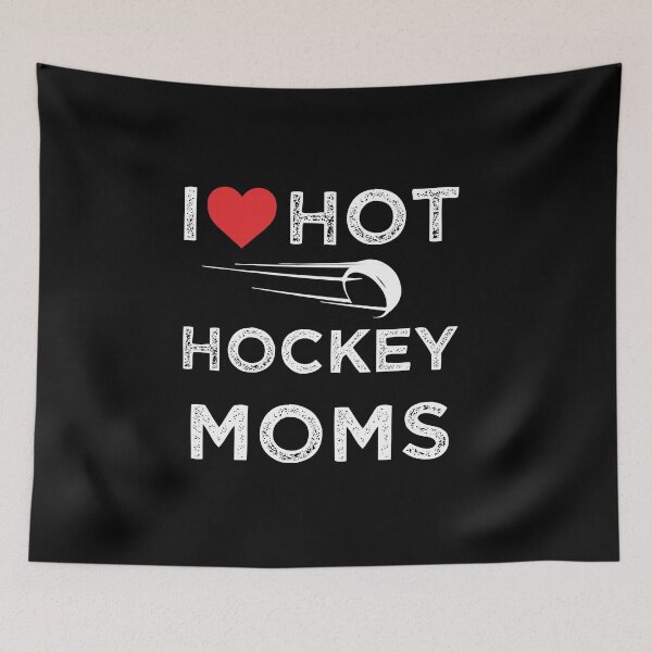 Item preview, I Love Hot Hockey Moms, best hockey designed and sold by Mouadox ★★★★★.