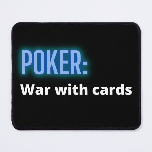 Item preview, Poker is war with cards designed and sold by MotivationDNA.