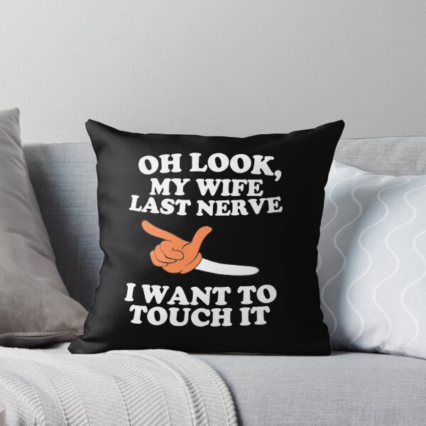 Item preview, Oh Look My Wife Last Nerve I want to touch it  ,Cool Mens,  No Opinion, Karma  , men , gift for him,  designed and sold by joygift369.