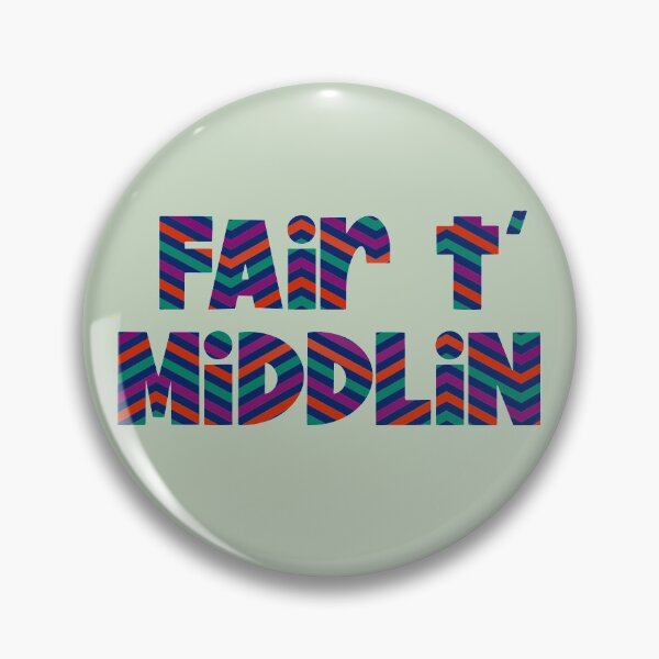 Item preview, "Fair t' middlin'" Yorkshire northern slang dialect designed and sold by incurablehippie.