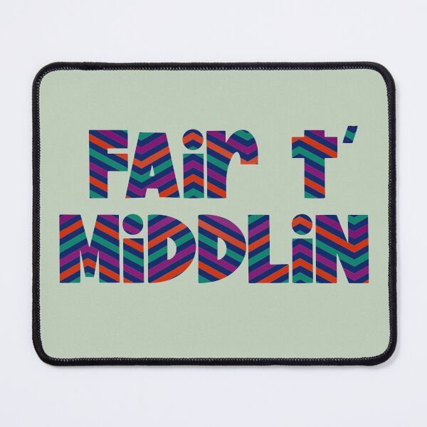 Item preview, "Fair t' middlin'" Yorkshire northern slang dialect designed and sold by incurablehippie.