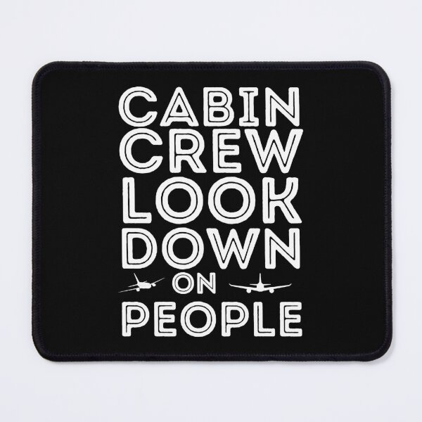 Item preview, Cabin Crew Look Down On People designed and sold by Einstein12345.