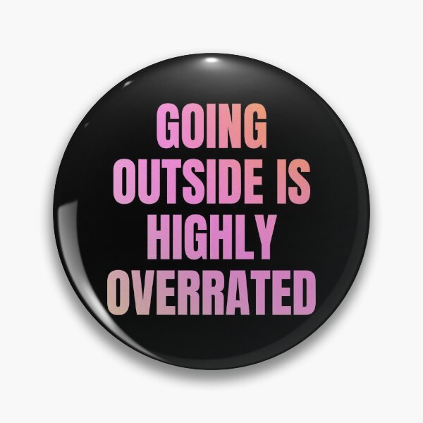 Item preview, Going Outside Is Highly Overrated designed and sold by StoicQuotes.