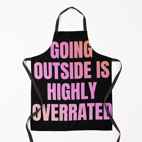 Item preview, Going Outside Is Highly Overrated designed and sold by StoicQuotes.