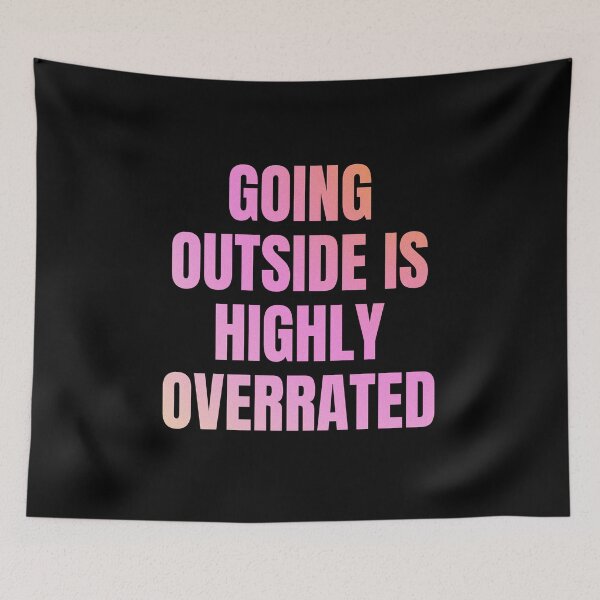 Item preview, Going Outside Is Highly Overrated designed and sold by StoicQuotes.