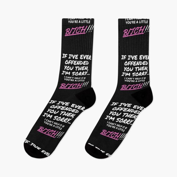 Item preview, I'm sorry if I've ever offended you little B#%ch designed and sold by KDprint.