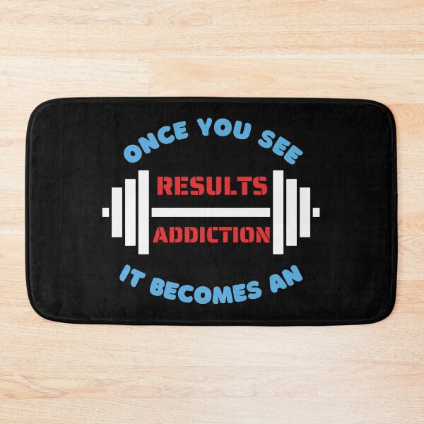 Item preview, Once You See Results It Becomes An Addiction designed and sold by Rsagur12.