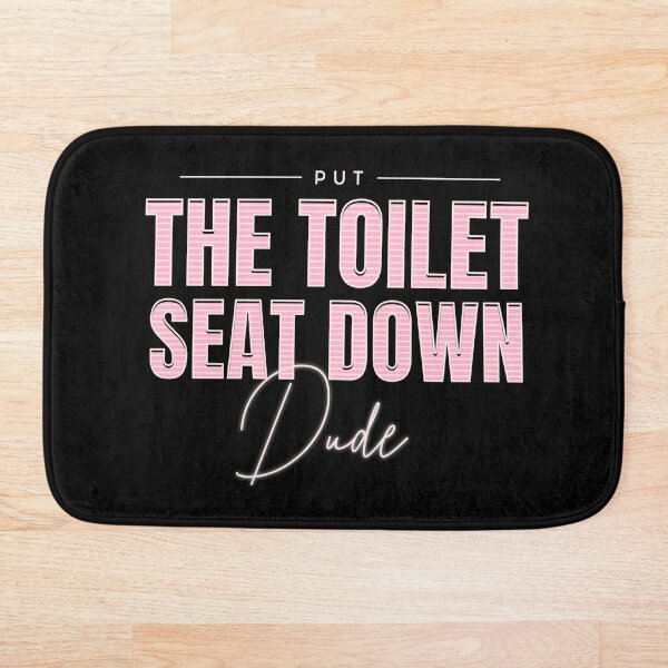 Item preview, Put The Toilet Seat Down - Pink designed and sold by MaryJaneRC.