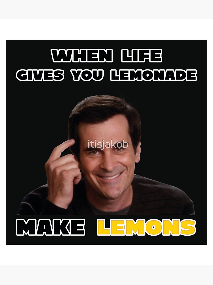 "When Life Gives You Lemonade Make Lemons, Phil Dunphy" Sticker by
