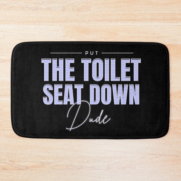Item preview, Put The Toilet Seat Down - Blue designed and sold by MaryJaneRC.