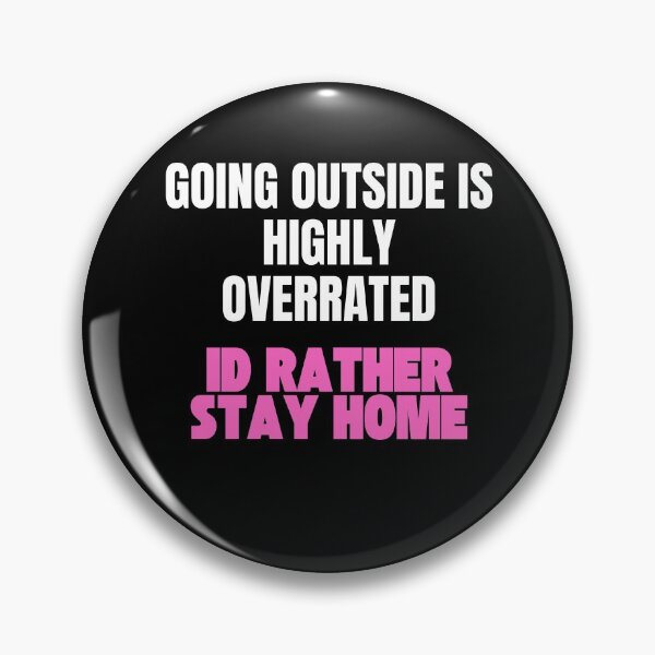 Item preview, Copy of  Going Outside Is Highly Overrated Id Rather Stay Home designed and sold by StoicQuotes.