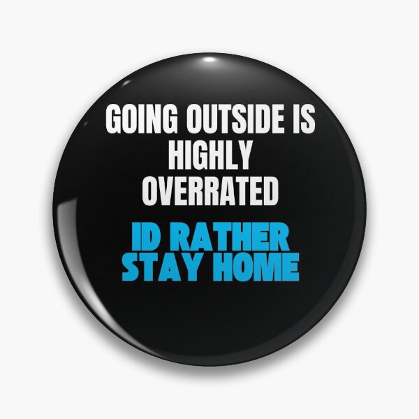 Item preview, Going Outside Is Highly Overrated Id Rather Stay Home designed and sold by StoicQuotes.