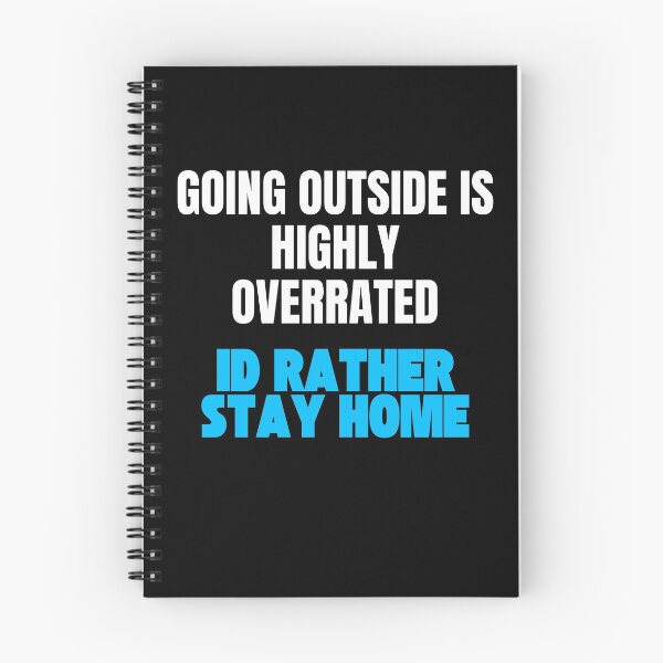 Item preview, Going Outside Is Highly Overrated Id Rather Stay Home designed and sold by StoicQuotes.
