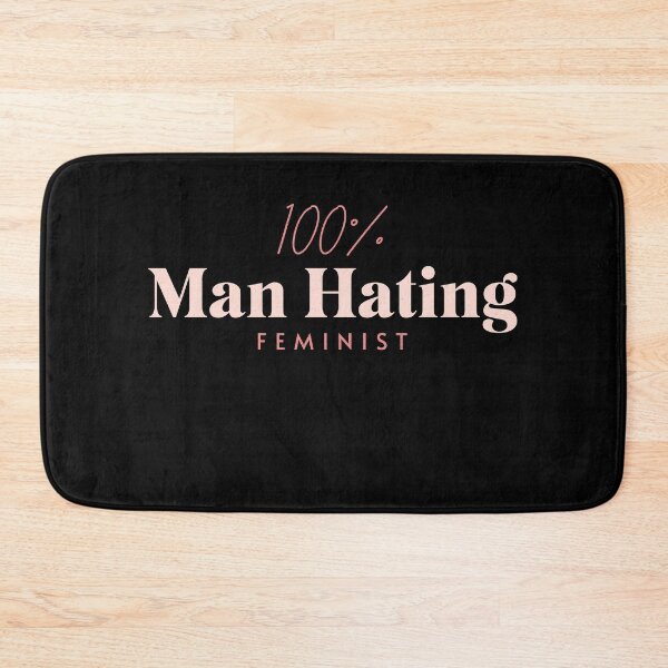 Item preview, 100% Man Hating Feminist designed and sold by MaryJaneRC.