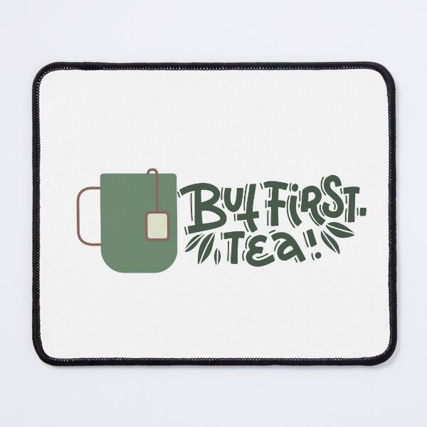 Item preview, But First. Tea! designed and sold by hanyj732.