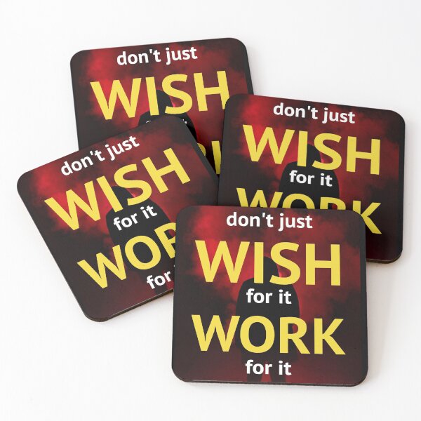 Item preview, "Don't just Wish for it, Work for it" Motivational text designed and sold by jamcaYT.