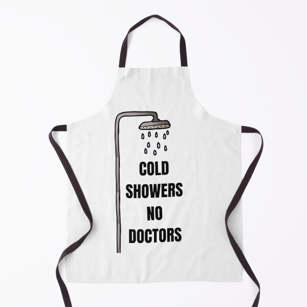 Item preview, Cold Showers No Doctors designed and sold by JaneDesignsForU.
