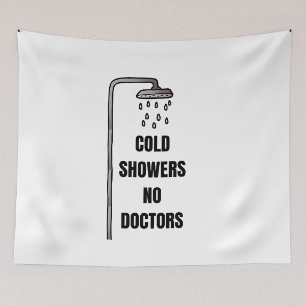 Item preview, Cold Showers No Doctors designed and sold by JaneDesignsForU.