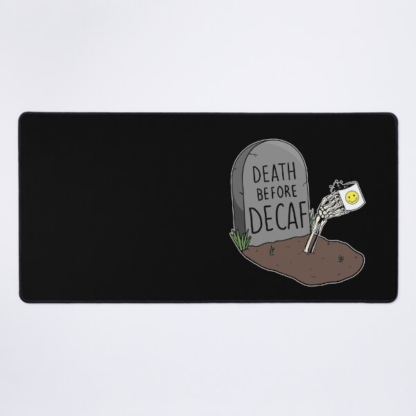 Item preview, DEATH BEFORE DECAF designed and sold by Sphynx-Ink.