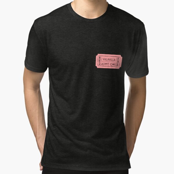 Valhalla Admit Ticket Tri-blend T-Shirt