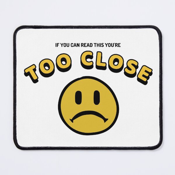 Item preview, If You Can Read This You're Too Close designed and sold by crazydotdesigns.