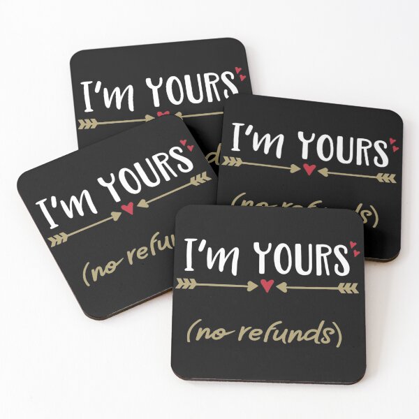 Item preview, I'm yours no refunds designed and sold by pnkpopcorn.