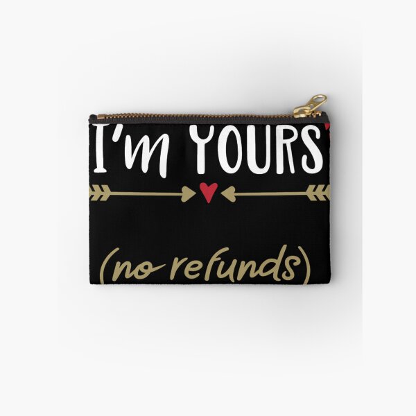 Item preview, I'm yours no refunds designed and sold by pnkpopcorn.