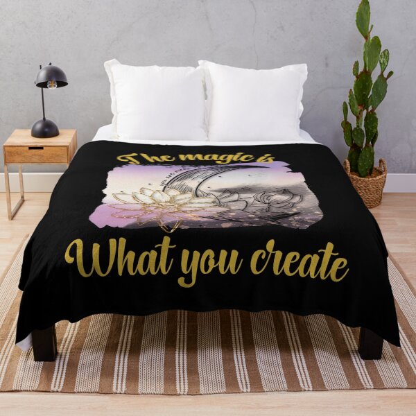 Item preview, The magic is what you create  designed and sold by Tuesday Robbins.