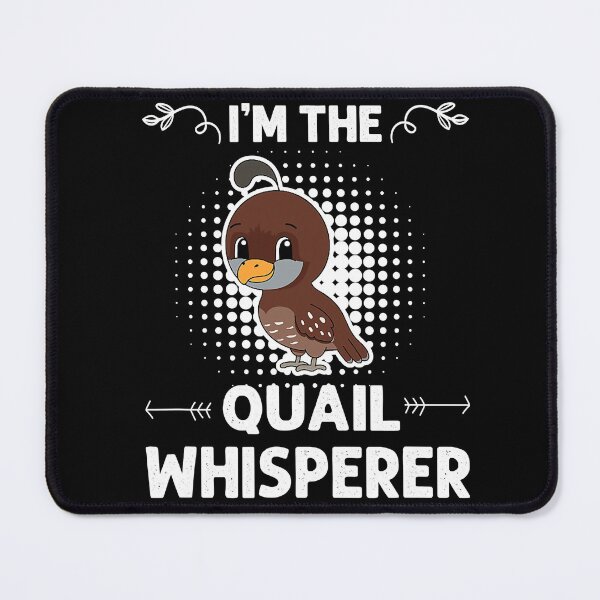 Item preview, I_m the Quail Whisperer - Funny Quails Bird Owner designed and sold by JenniferLecher.