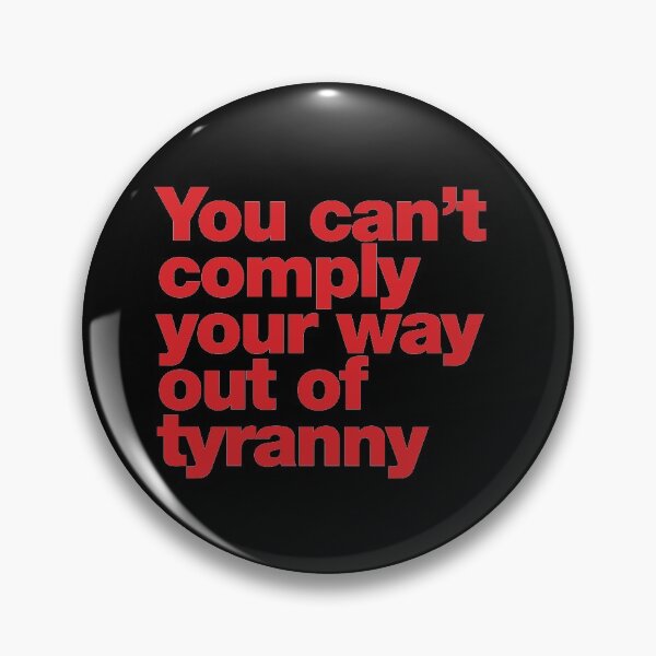 Item preview, You can't comply your way out of tyranny - Patriot Rebellion on Tyranny designed and sold by -Koleidescope.