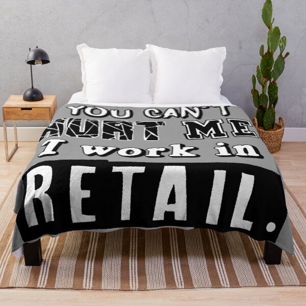 Item preview, You Can't Hurt Me, I Work In Retail.  designed and sold by pheebstheartist.