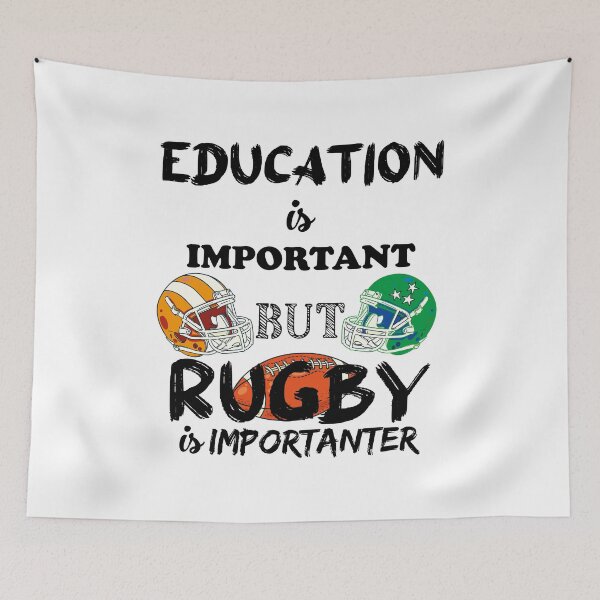 Item preview, education is important but rugby is importanter designed and sold by Innovational.