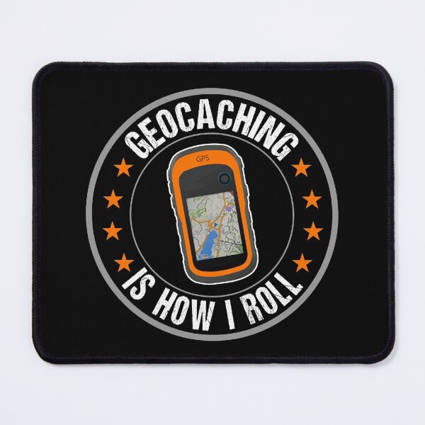 Item preview, Geocaching Is How I Roll Funny Geocacher designed and sold by Jmack40.