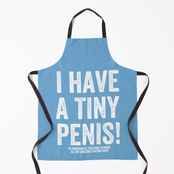 Item preview, I Have A Tiny Penis Funny Offensive Prank Gift- Funny Sarcastic Gift designed and sold by WitticismsRusz.