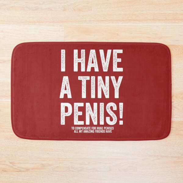 Item preview, I Have A Tiny Penis Funny Offensive Prank Gift- Funny Sarcastic Gift    designed and sold by WitticismsRusz.