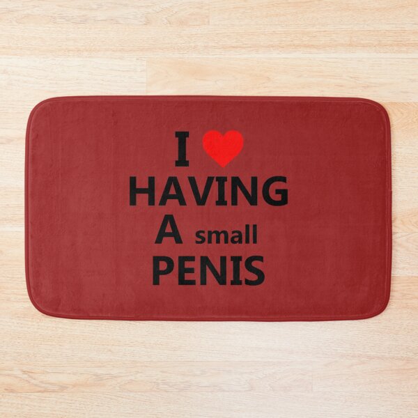 Item preview, I love having a small penis   designed and sold by WitticismsRusz.