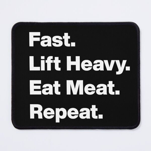 Item preview, Fast, Lift Heavy, Eat Meat, Repeat (dark version) designed and sold by angus77ok.