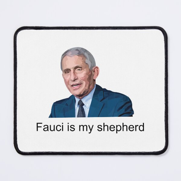 Item preview, Fauci Is My Shepherd designed and sold by AmbroseLochlan.