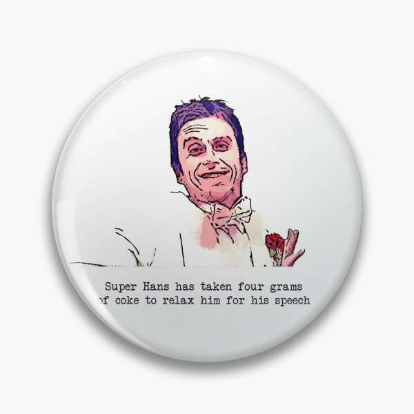 Item preview, Super Hans has taken four grams of coke to relax him for his speech - Peep Show quote designed and sold by Bobby Shaftoe.