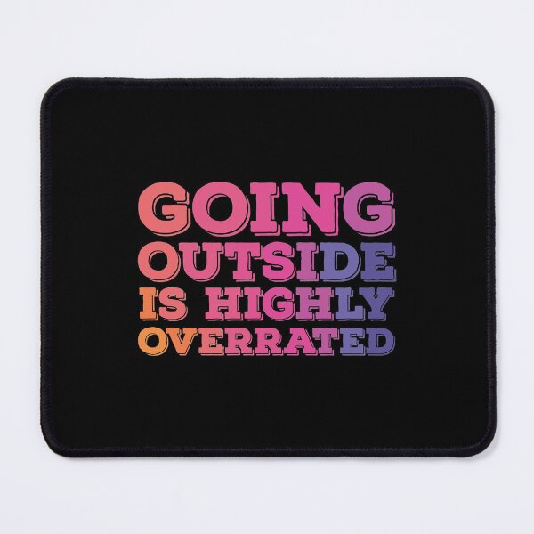 Item preview, Going Outside is Highly Overrated designed and sold by SportDIXIT.