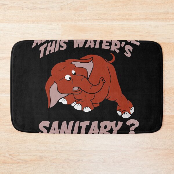 Item preview, Are You Sure This Water’s Sanitary It Looks Questionable To Me Essential designed and sold by KristineWilli.