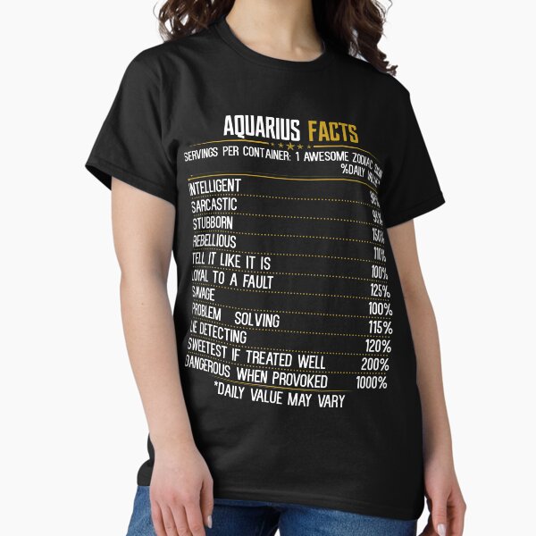 Aquarius Facts Zodiac Birthday Funny Aquarius Facts Classic T-Shirt